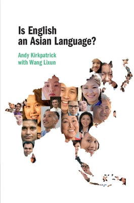 Is English an Asian Language? by Kirkpatrick, Andy