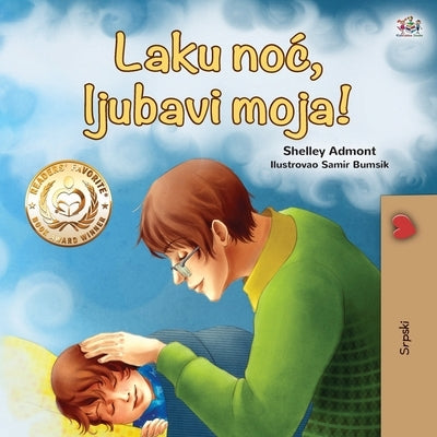 Goodnight, My Love! (Serbian Book for Kids - Latin alphabet) by Admont, Shelley
