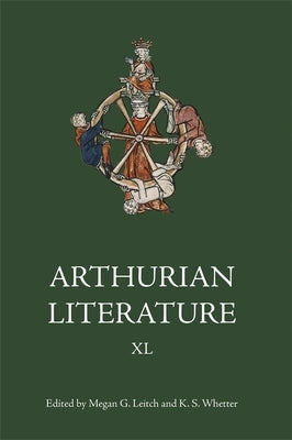 Arthurian Literature XL by Leitch, Megan G.