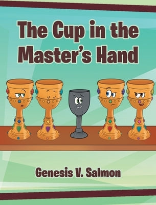 The Cup in the Master's Hand by Salmon, Genesis V.