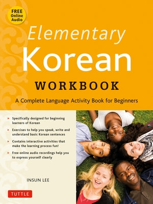 Elementary Korean Workbook: A Complete Language Activity Book for Beginners (Free Online Audi) by Lee, Insun
