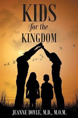 Kids for the Kingdom by Doyle, Jeanne