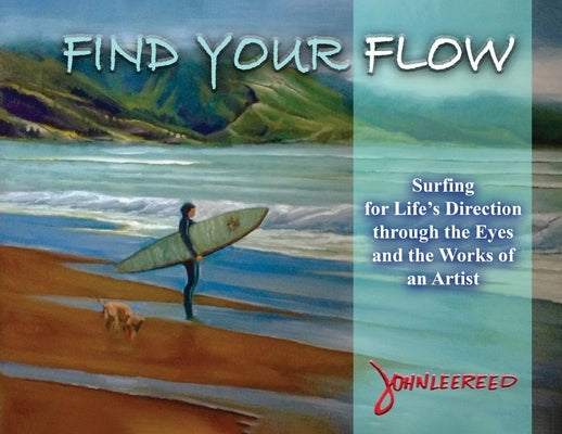 Find Your Flow by Lee Reed, John