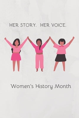 Her Story Her Voice Women's History Month by Bennett, Cam