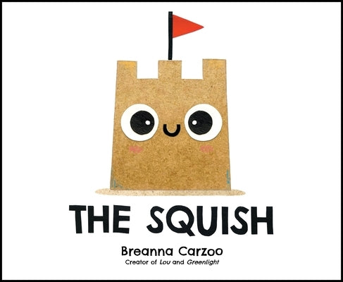 The Squish by Carzoo, Breanna
