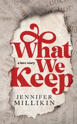 What We Keep by Millikin, Jennifer