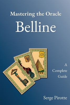Mastering the Oracle Belline by Pirotte, Serge