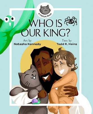 Who Is Our King?: A Jesus Seek and Find Board Book by Kennedy, Natasha