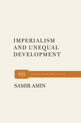 Imperialism and Unequal Development by 