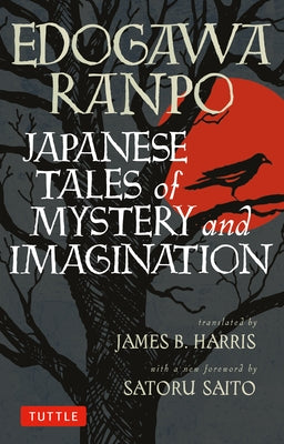 Japanese Tales of Mystery and Imagination by Ranpo, Edogawa