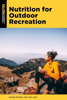 Nutrition for Outdoor Recreation by Michael, Marisa
