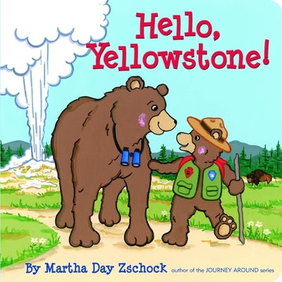 Hello, Yellowstone! by Zschock, Martha Day