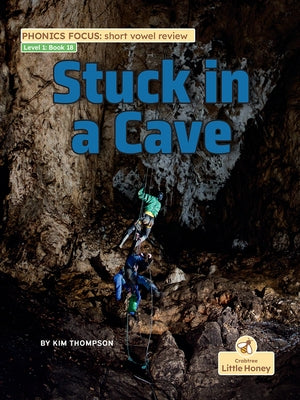 Stuck in a Cave by Thompson, Kim