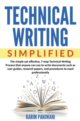 Technical Writing Simplified by Panjwani, Karim