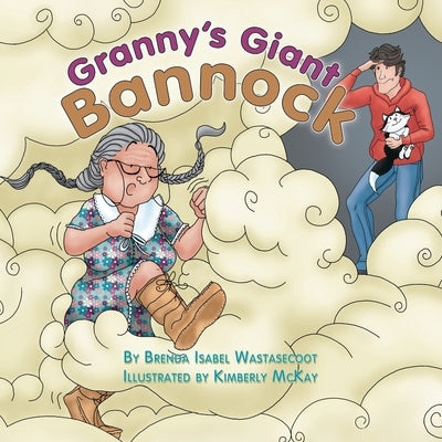 Granny's Giant Bannock by McKay, Kimberly