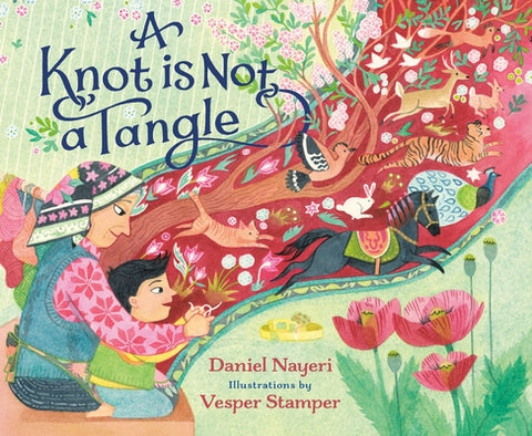 A Knot Is Not a Tangle by Nayeri, Daniel
