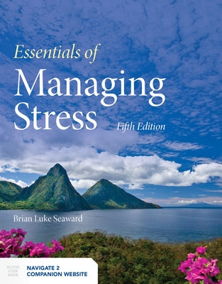 Essentials of Managing Stress by Seaward, Brian Luke