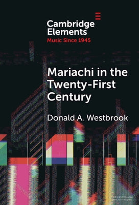 Mariachi in the Twenty-First Century by Westbrook, Donald A.