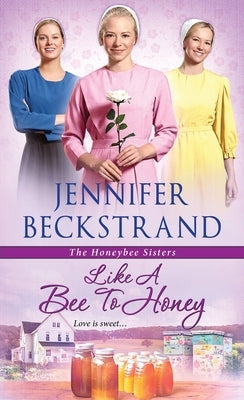 Like a Bee to Honey by Beckstrand, Jennifer
