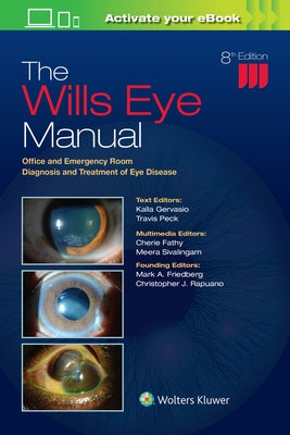 The Wills Eye Manual: Office and Emergency Room Diagnosis and Treatment of Eye Disease by Gervasio, Kalla