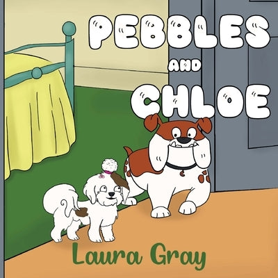 Pebbles and Chloe by Gray, Laura