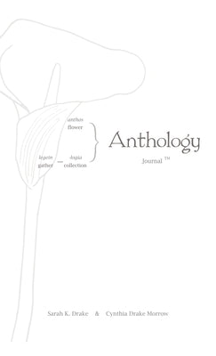 Anthology Journal by Drake, Sarah K.