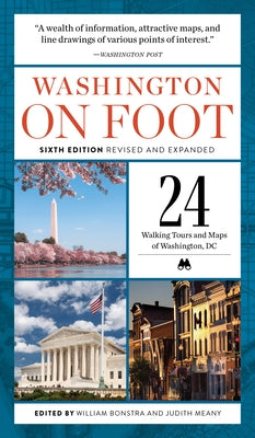 Washington on Foot, Sixth Edition Revised and Expanded by Bonstra, William