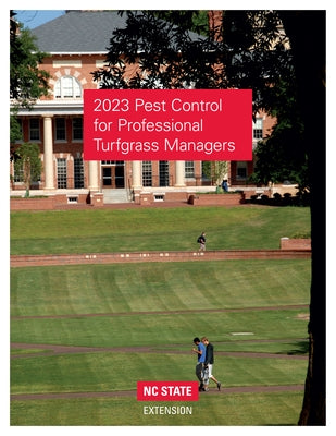 2023 Pest Control for Professional Turfgrass Managers by Nc State University, College Of Agric