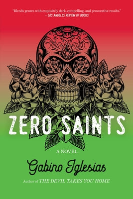 Zero Saints by Iglesias, Gabino