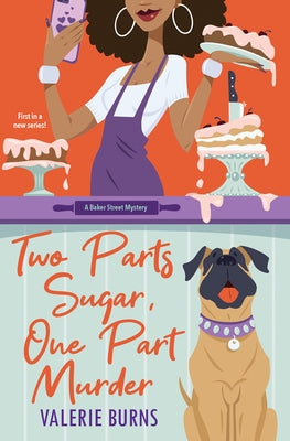 Two Parts Sugar, One Part Murder: A Delicious and Charming Cozy Mystery by Burns, V. M.