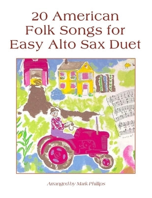 20 American Folk Songs for Easy Alto Sax Duet by Phillips, Mark