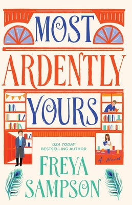 Most Ardently Yours by Sampson, Freya