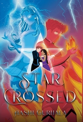 Star Crossed by Gurijala, Aashi