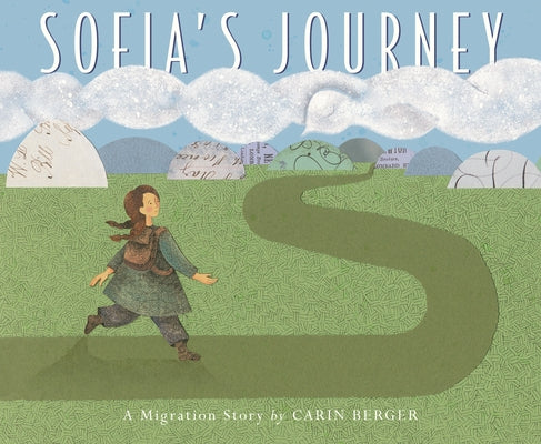 Sofia's Journey: A Migration Story by Berger, Carin
