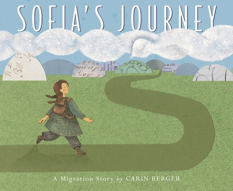 Sofia's Journey: A Migration Story by Berger, Carin