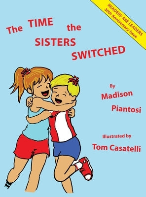 The Time the Sisters Switched by Piantosi, Madison