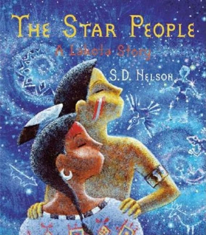 The Star People: A Lakota Story by Nelson, S. D.