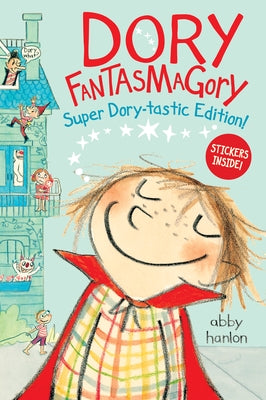 Dory Fantasmagory: Super Dory-Tastic Sticker Edition! by Hanlon, Abby