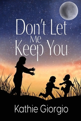 Don't Let Me Keep You by Giorgio, Kathie