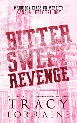 Bitter Sweet Revenge: Kane & Letty Trilogy by Lorraine, Tracy