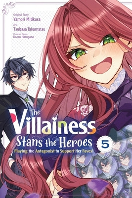 The Villainess Stans the Heroes: Playing the Antagonist to Support Her Faves!, Vol. 5: Volume 5 by Mitikusa, Yamori