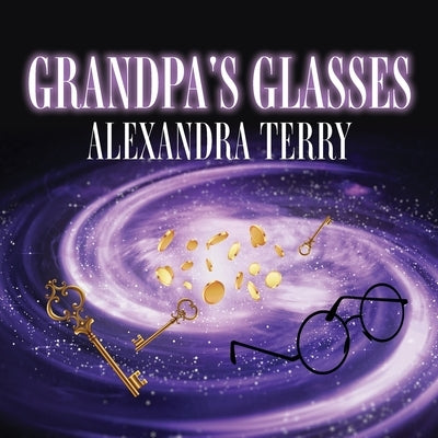 Grandpa's Glasses by Terry, Alexandra