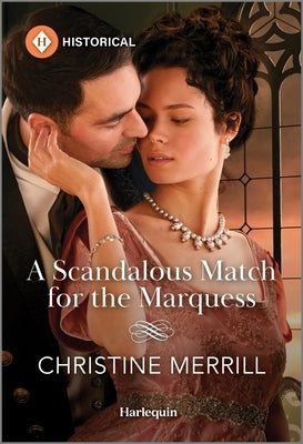 A Scandalous Match for the Marquess by Merrill, Christine