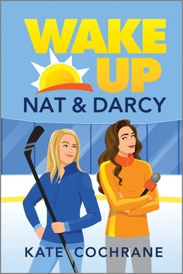 Wake Up, Nat & Darcy by Cochrane, Kate