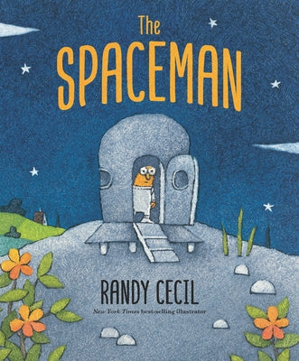 The Spaceman: (A Heartwarming Fantasy Adventure about an Alien Visitor for Kids Ages 4-8) by Cecil, Randy