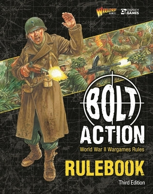 Bolt Action: Third Edition: World War II Wargames Rules by Games, Warlord