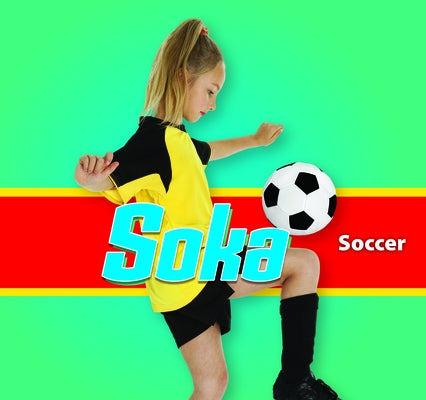 Soka/Soccer (Swahili) by Durrie, Karen