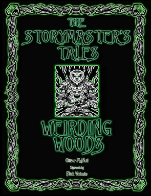 The Storymaster's Tales "Weirding Woods" Folklore Fantasy: Become a Hero in a Grimm Family tabletop RPG Boardgame Book. Kids and Adults Solo-5 Players by McNeil, Oliver Bruce