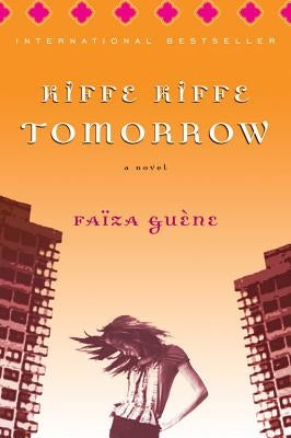 Kiffe Kiffe Tomorrow by Gu&#195;&#168;ne, Fa&#195;&#175;za