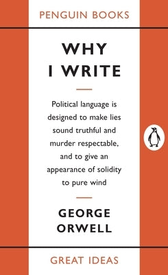 Why I Write by Orwell, George